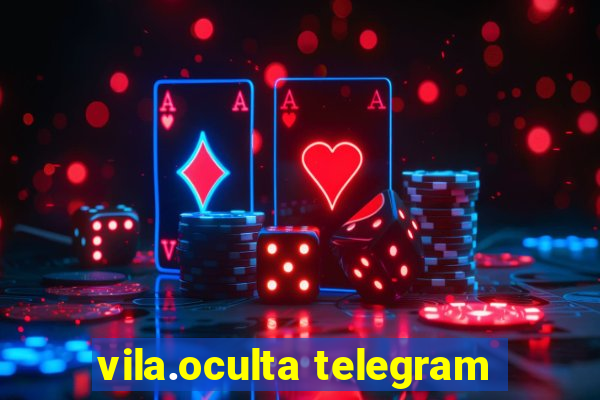 vila.oculta telegram