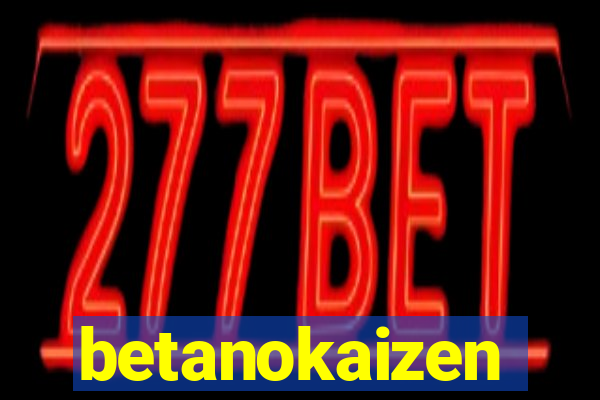 betanokaizen