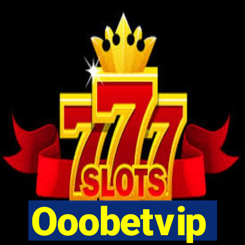 Ooobetvip