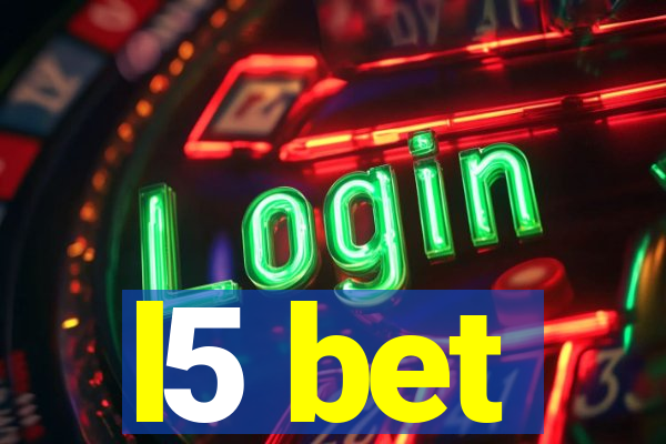 l5 bet