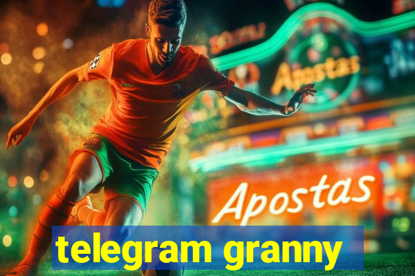 telegram granny