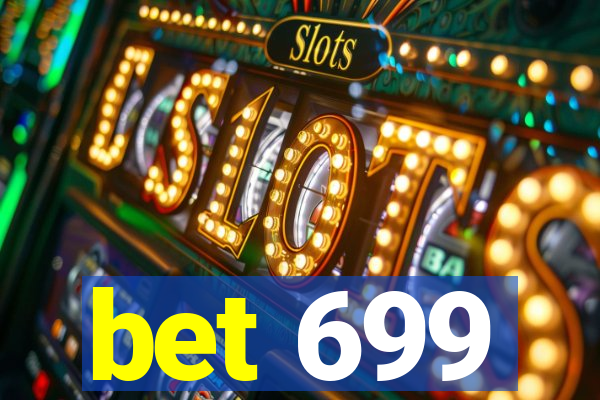 bet 699