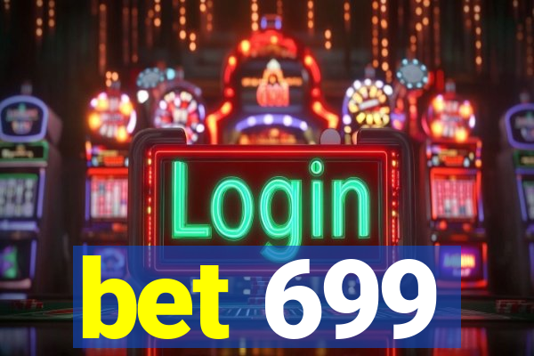 bet 699