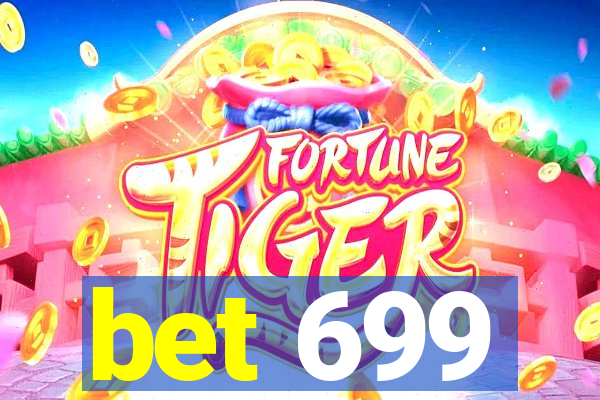 bet 699