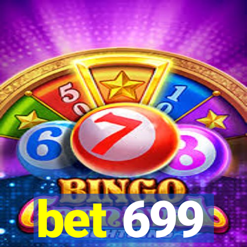 bet 699