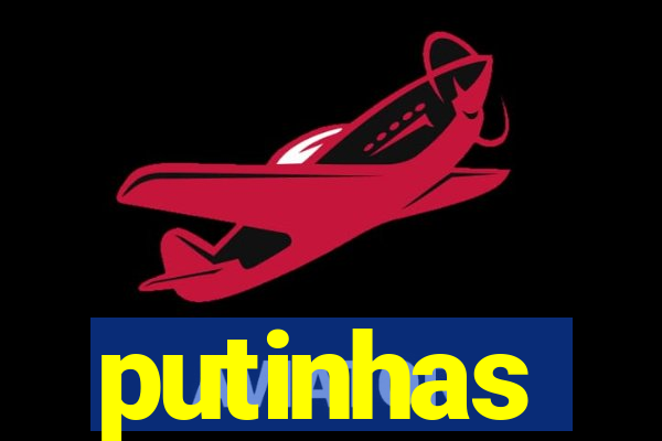 putinhas