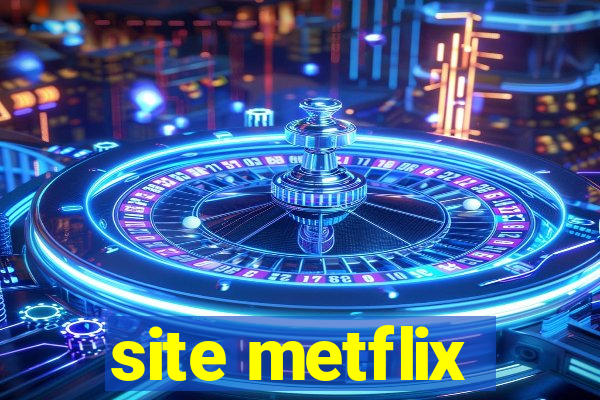 site metflix