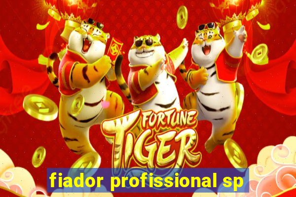 fiador profissional sp