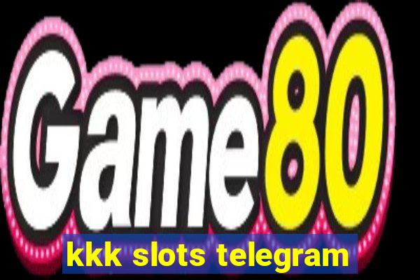 kkk slots telegram