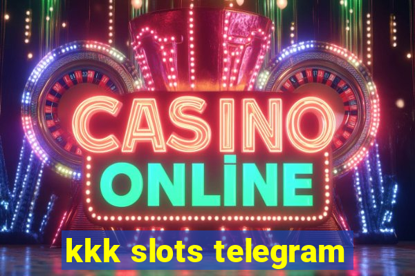 kkk slots telegram