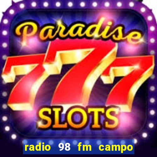 radio 98 fm campo formoso bahia