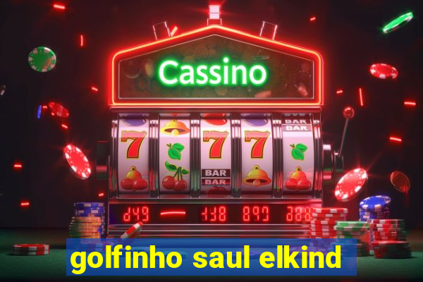 golfinho saul elkind