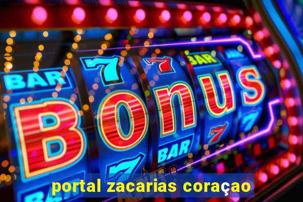 portal zacarias coraçao