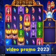 video promo 2023