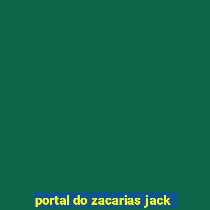 portal do zacarias jack