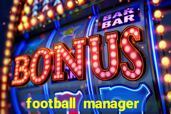 football manager 2021 touch 21.4.0 apk