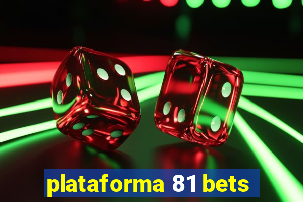 plataforma 81 bets