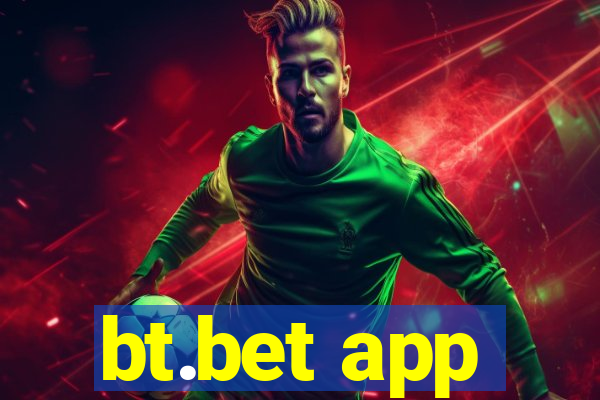 bt.bet app