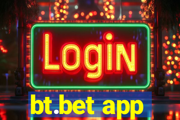 bt.bet app