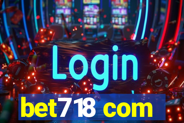 bet718 com