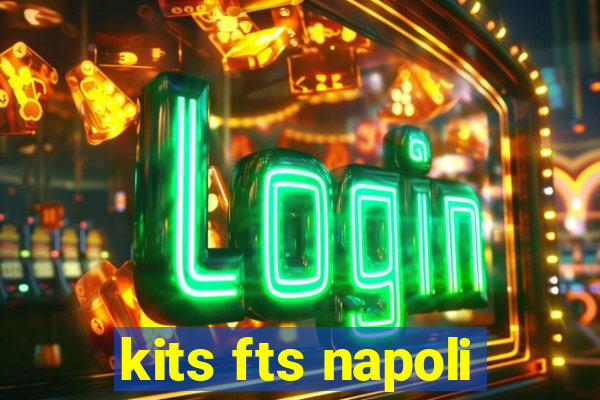 kits fts napoli