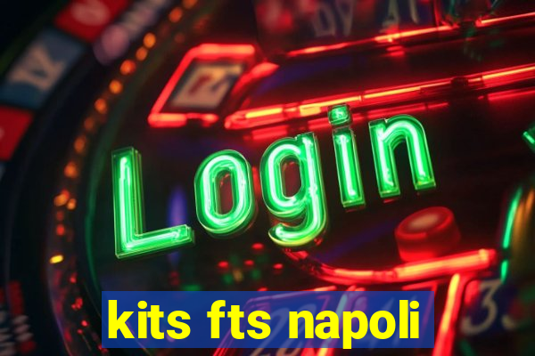 kits fts napoli