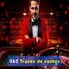 365 frases de santos