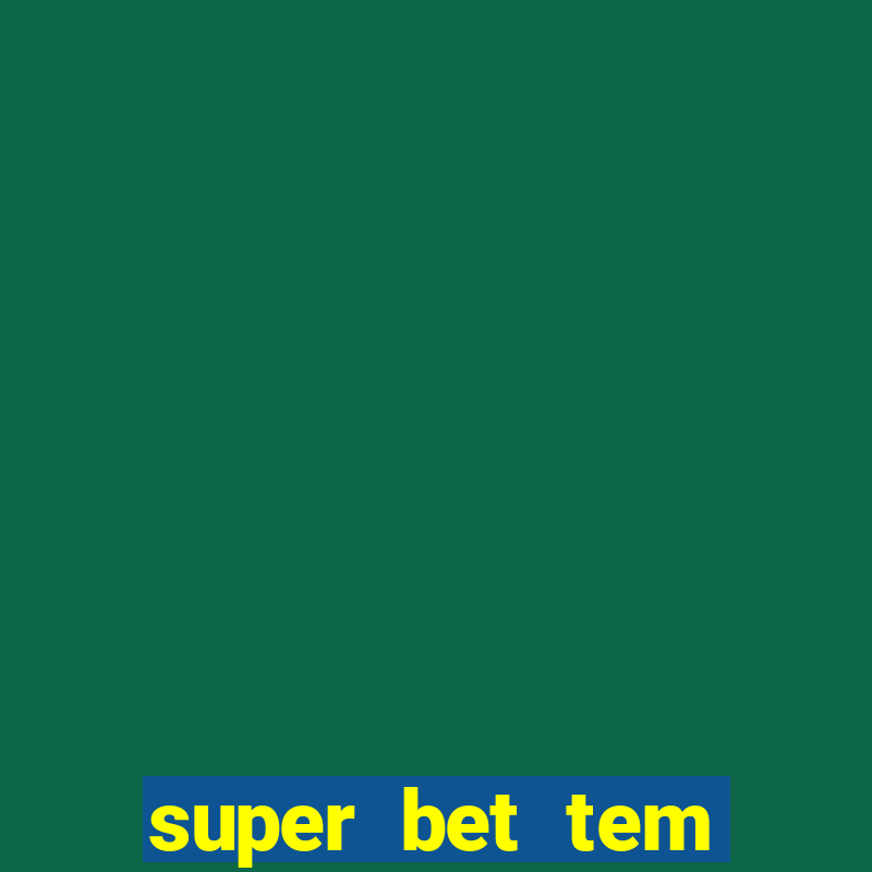 super bet tem pagamento antecipado