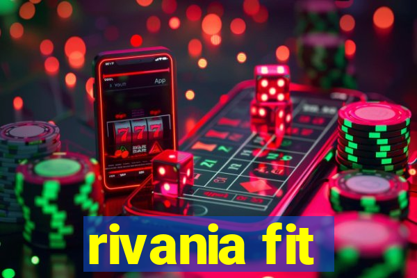 rivania fit