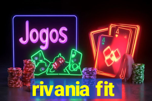 rivania fit