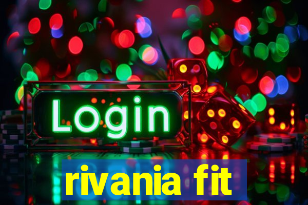 rivania fit