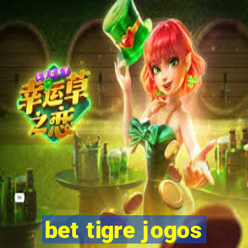 bet tigre jogos