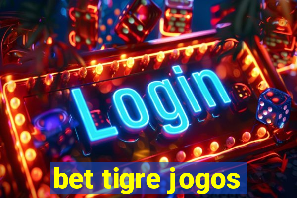 bet tigre jogos