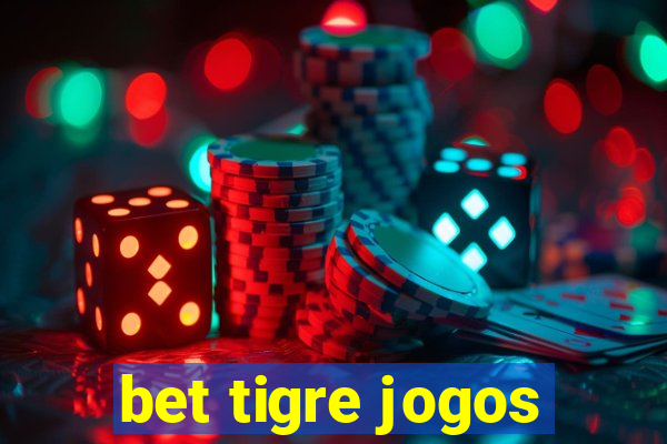 bet tigre jogos