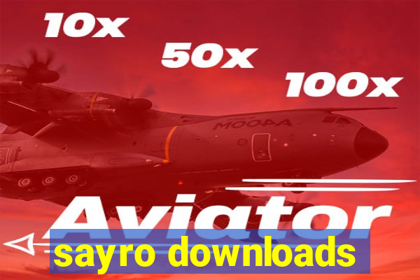 sayro downloads