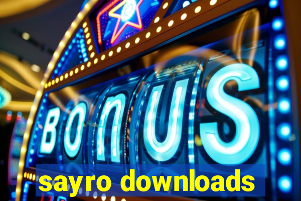 sayro downloads