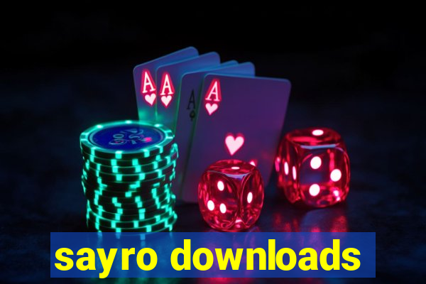 sayro downloads