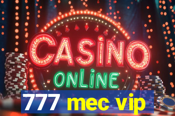 777 mec vip