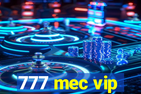 777 mec vip