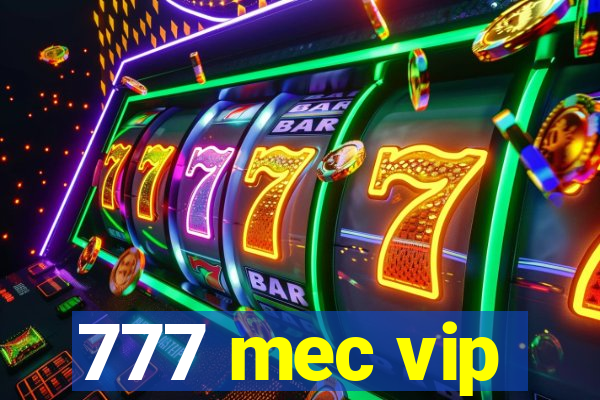 777 mec vip