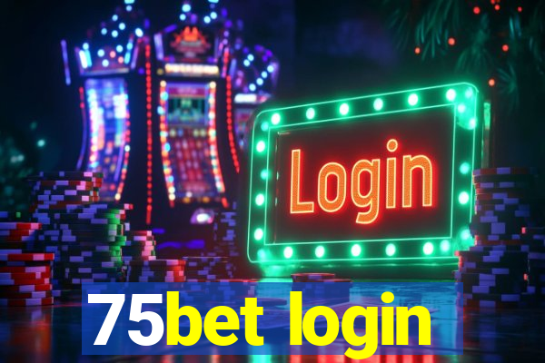 75bet login