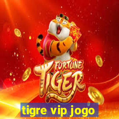 tigre vip jogo