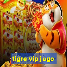 tigre vip jogo