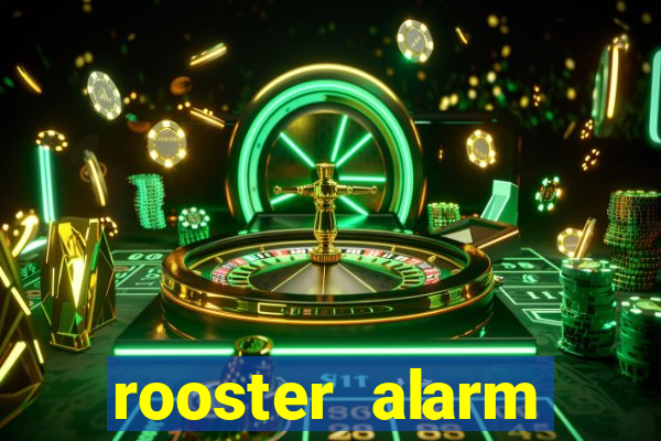 rooster alarm motorola download