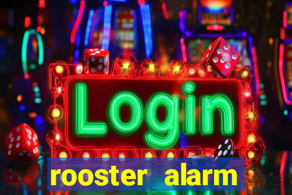 rooster alarm motorola download