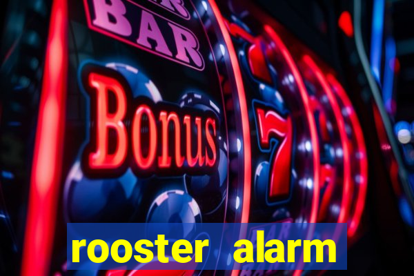 rooster alarm motorola download