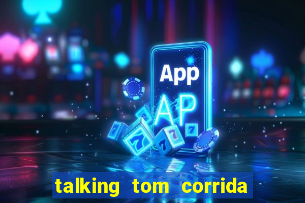 talking tom corrida do ouro