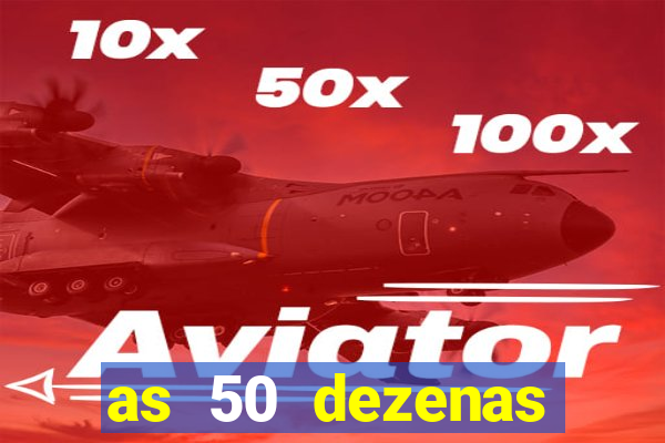 as 50 dezenas melhores de 20 pontos