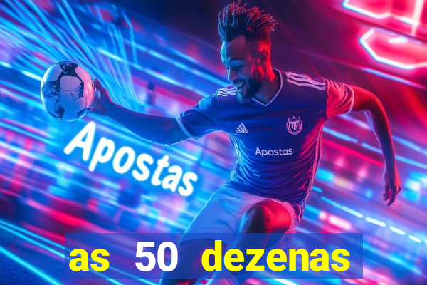 as 50 dezenas melhores de 20 pontos