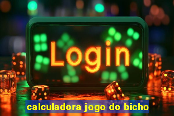 calculadora jogo do bicho